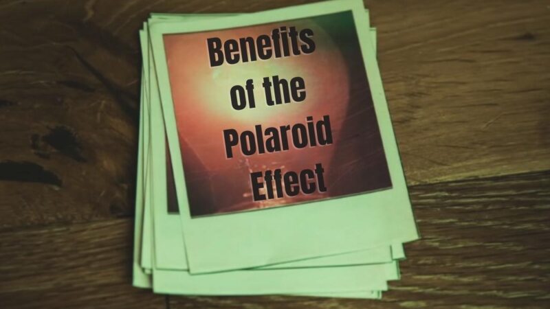 Benefits of the Polaroid Effect